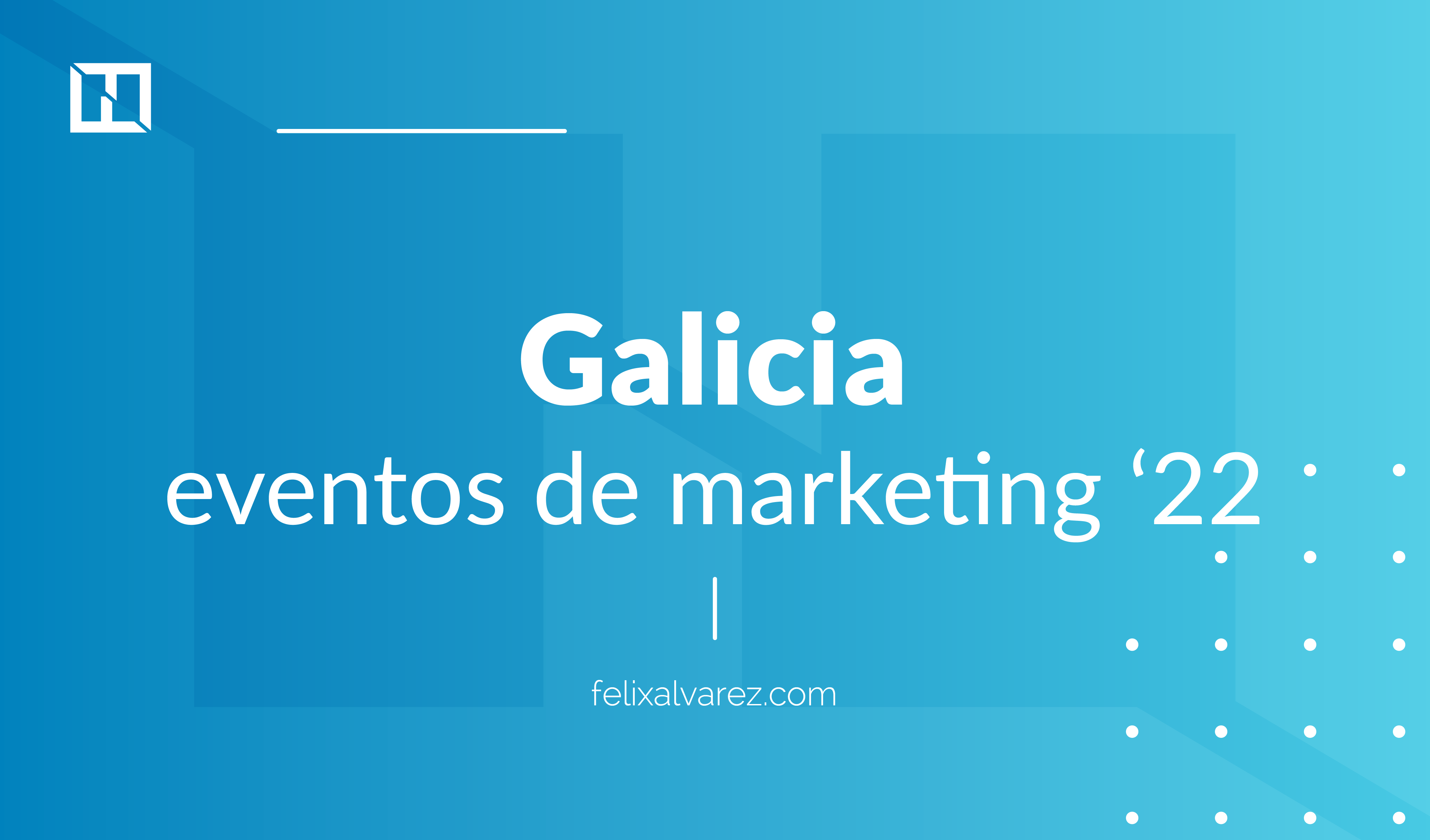 eventos de marketing digital en Galicia 2022