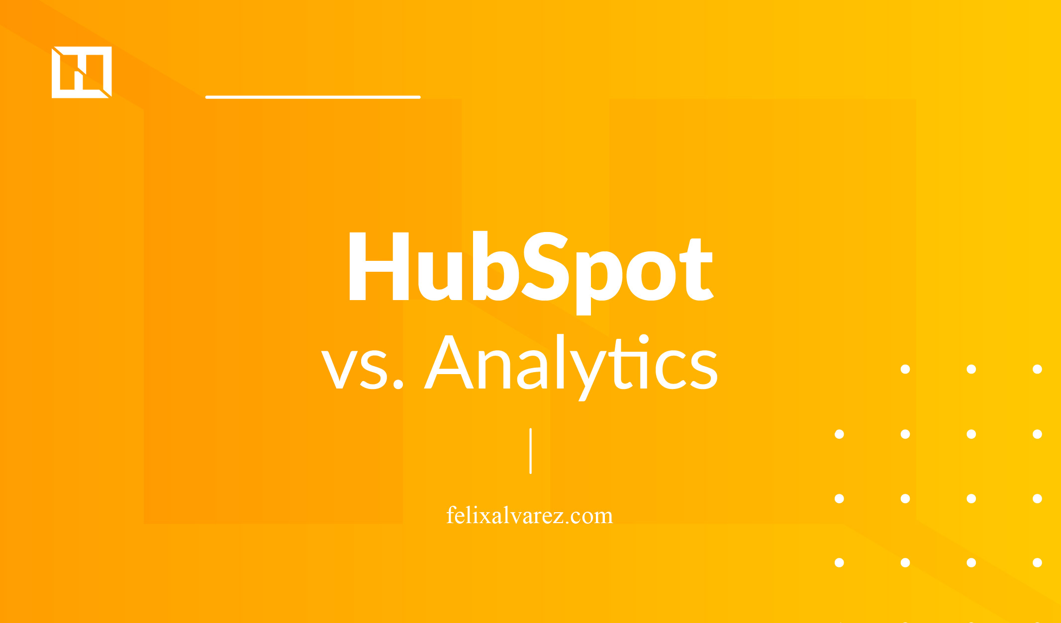 Hubspot vs Google Analytics